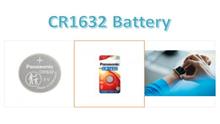 CR1632 Panasonic Battery：Equivalent, Characteristics, Applications